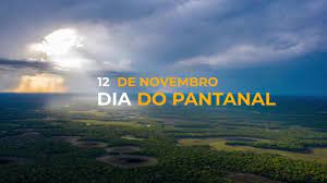 DIA DO PANTANAL: 12 de Novembro